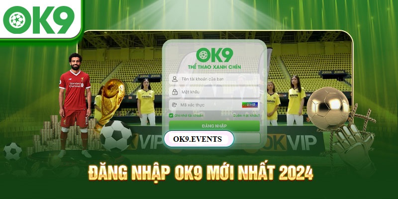 Đăng Nhập OK9 - Hướng Dẫn Thực Hiện Nhanh Chỉ Với 2 Phút 1 Hướng dẫn thực hiện các bước để đăng nhập OK9